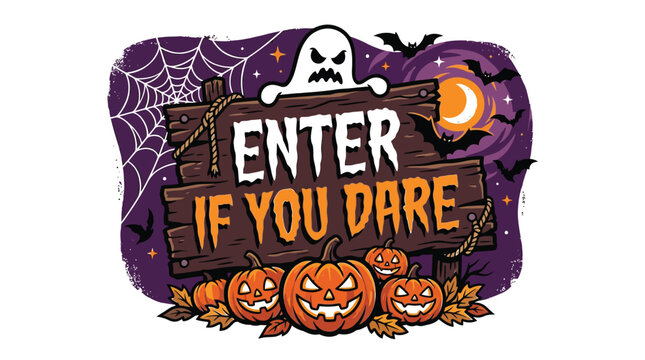 Enter if you dare wooden sign vector illustration featuring spooky pumpkins and a white ghost character