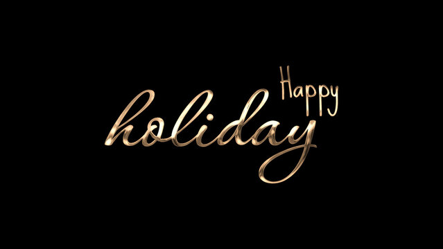 Gold artistic script text saying happy holiday on a simple black background,Perfect for holiday greeting cards, social media posts, and festive designs.
