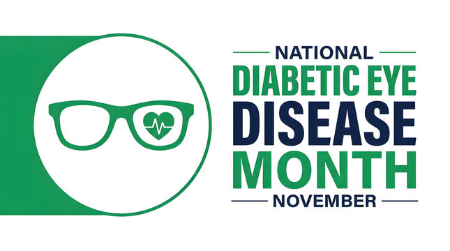 Raising public awareness for national diabetic eye disease month observed each november with eyeglasses and a detailed healthy eye graphic