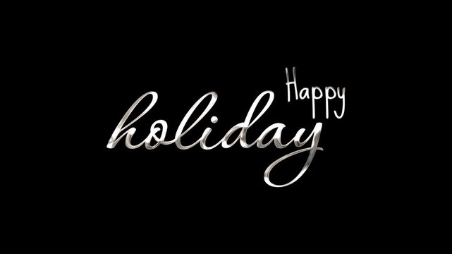 Silver handwritten text reading "Happy Holiday," adorned with beautiful particle effects against a plain black background; suitable for holiday greeting
cards and festive designs.

