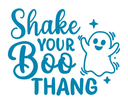 Shake your boo thang halloween cute ghost typography design