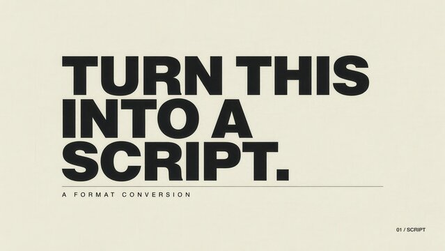 Bold black text stating Turn This Into A Script against a beige minimalist background. Useful for creative writing services or film production concept branding.