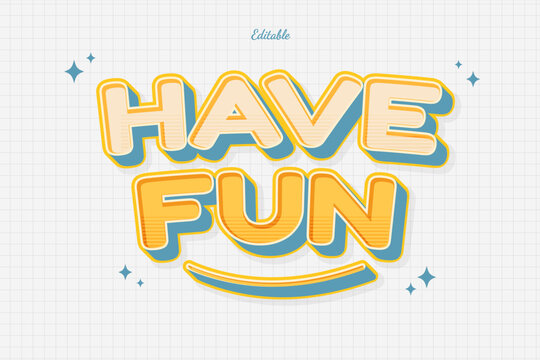Have Fun Editable Text Effect 3d Style Bold Cartoon