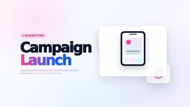 Marketing campaign launch animation features dynamic mobile interface transition elements, flat vector style icons, and professional motion graphic video design