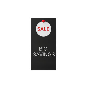 A black rectangular sign with the words big savings in white, featuring a small circular white paper tag pinned to the with red text reading sale isolated on a transparent background