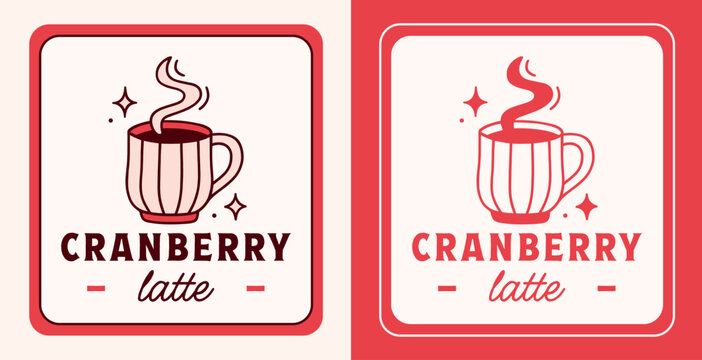 Cranberry latte label logo for coffee mocha with red berry cream syrup flavor tag sticker packaging design template. Hot milk drink mug homemade aesthetic warm cup drawing cozy festive cafe print.