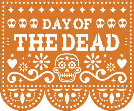 Orange papel picado banner with Day of the Dead text and sugar skull cutout pattern.