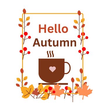 Hello Autumn Coffee Cup Seasonal Floral Frame Design