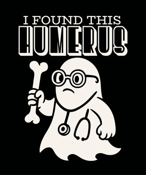 Funny skeleton humerus pun t-shirt design