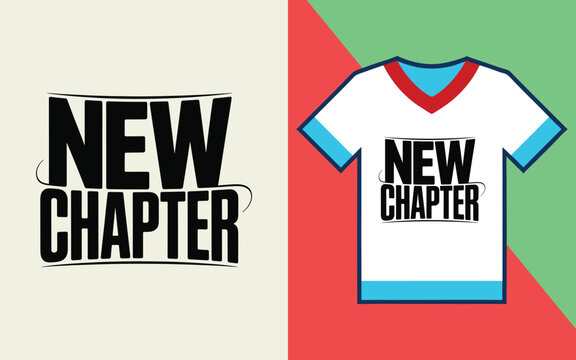 New chapter typography with curved lines for apparel print or motivational life event style