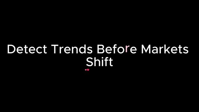 Typography text overlay featuring market trend detection slogan against simple minimal black background suitable for corporate presentations.