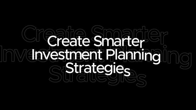 Slogan stating create smarter investment planning strategies displayed using layered white and translucent text elements across a dark moody abstract background canvas layout.