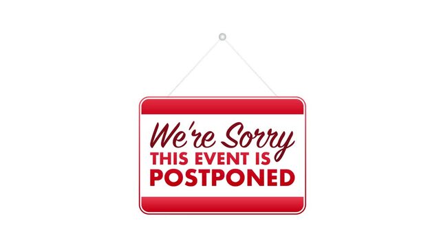 Hanging postponed event sign animation on screen