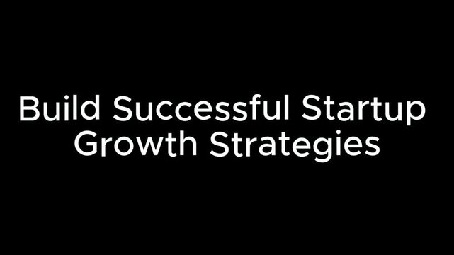 Typography displayed on a black surface featuring white lettering that advises entrepreneurs on how to build successful startup growth strategies for competitive commercial markets worldwide.
