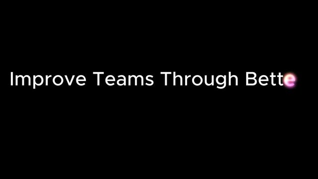 Teams improve performance through effective collaboration displayed across a stark black interface screen.