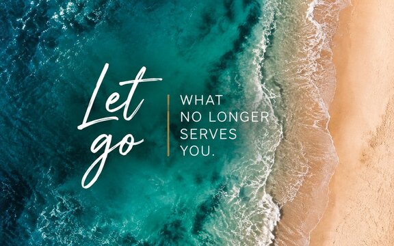 Minimal inspirational quote about releasing negativity, embracing change, and moving forward with a fresh mindset and peaceful ocean view.