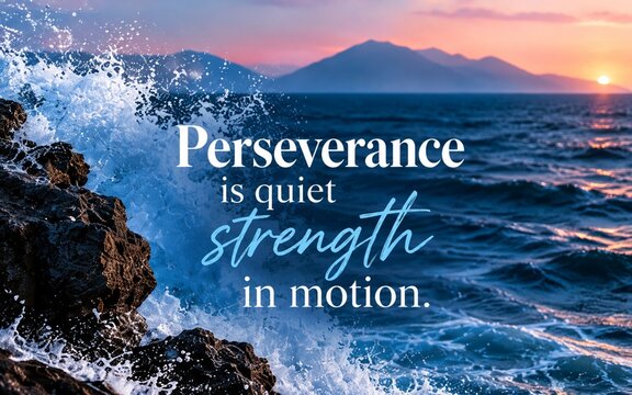 Inspirational quote about perseverance, inner strength, and steady progress through challenges with a peaceful ocean landscape background.