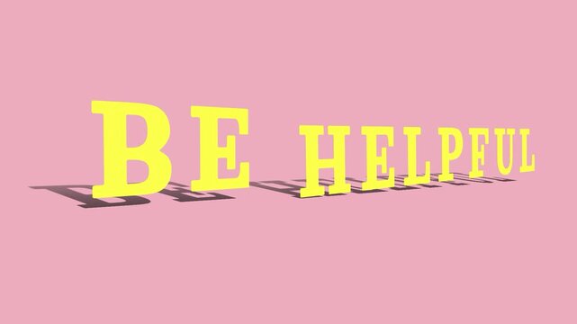 3d yellow typography text be helpful with drop shadow effect on pink pastel background for kind motivational quote