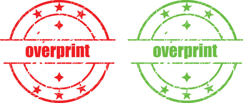 Two circular rubber stamps red and green with 'overprint' text isolated on white background conceptual graphic