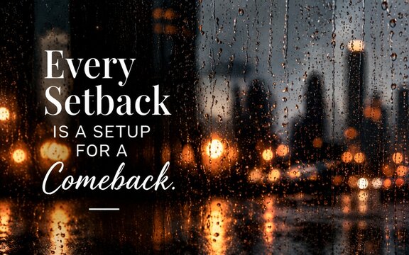 Motivational rainy city quote design expressing resilience, recovery, overcoming failure, and turning setbacks into opportunities.