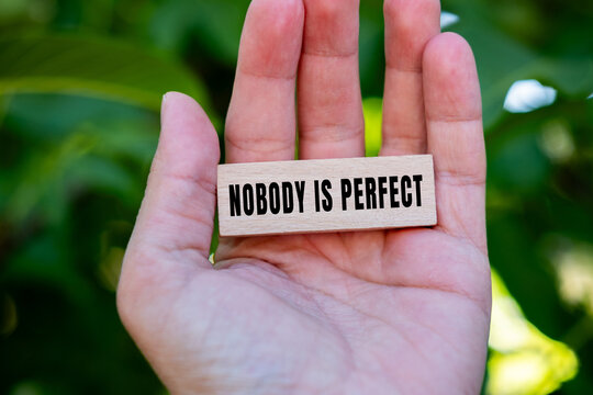 Nobody is Perfect text concept photo