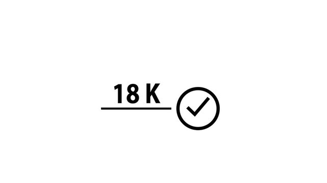 Simple animation with 18k text and checkmark appearing on white background