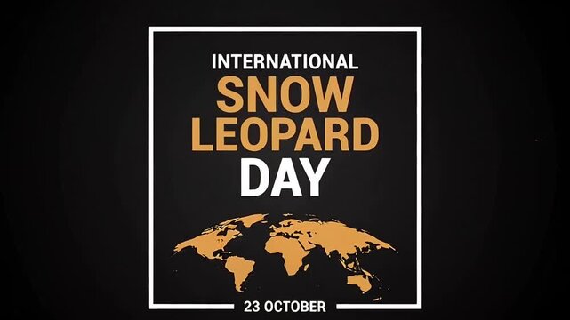 International Snow Leopard Day motion graphic with world map on black