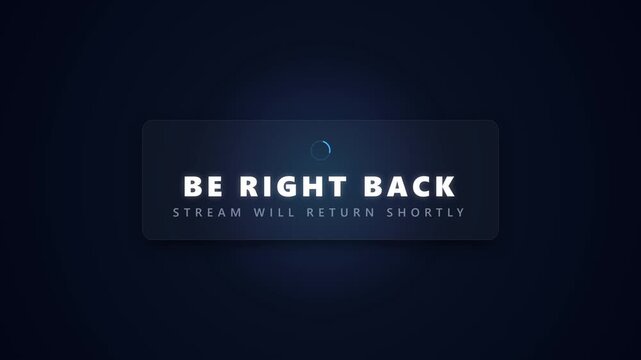 Be right back stream overlay screen with glowing blue light and dark background for live streaming break notification