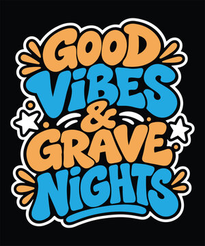 Good Vibes and Grave Nights typography design for Halloween