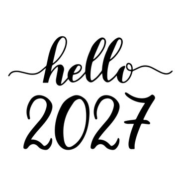 Hello 2027 handwritten with brush. Calligraphy lettering for New Year isolated on white. Holidays typography poster. Vector template for banner, sign, greeting card, invitation, etc.