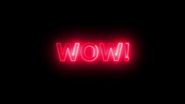 Glowing red neon sign text wow! with pulsing light effect on black background, for dynamic motion, and advertising