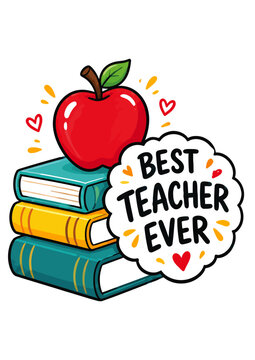 Best Teacher Ever Illustration with Stack of Colorful Books and Red Apple