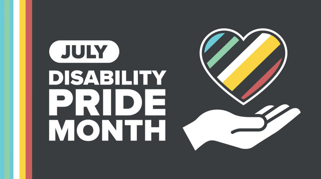 July disability pride month vector illustration featuring colorful heart and supportive hand graphics on white background