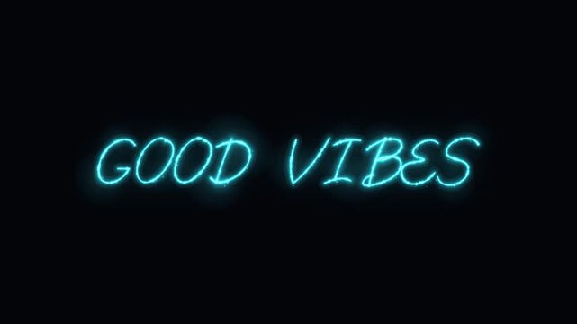 Good vibes neon sign animation glowing blue script text on black background, for social media, and lifestyle branding