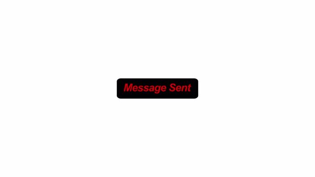 Message Sent Text Animation ,Message Delivery Confirmation Motion Graphics with Alpha Channel, 4K , Sending message Animation