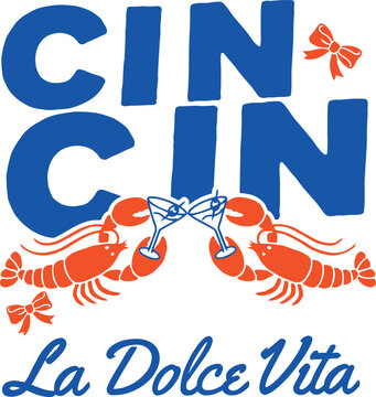 Cin cin la dolce vita italian celebration design with blue text and orange lobsters art.