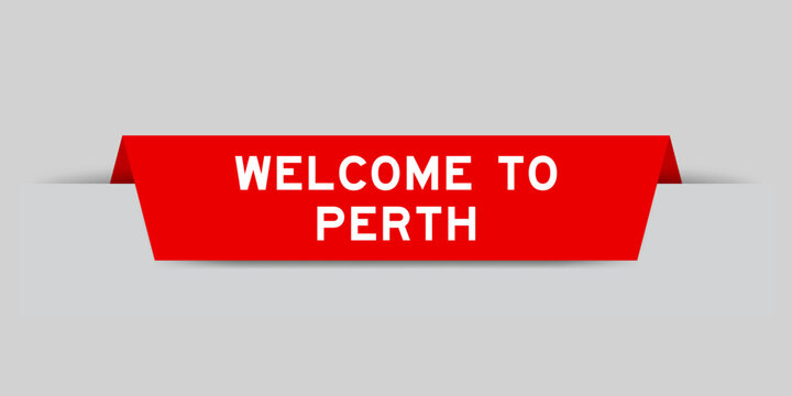 Red color inserted label with word welcome to perth on gray background