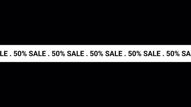 50% sale banner ticker scrolling text on black background. white scrolling ticker tape with black text.