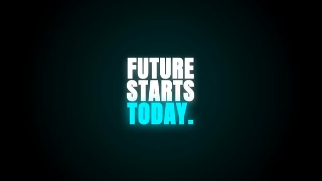 Glowing cyan text reading 'FUTURE STARTS TODAY' pulses as a blue energy ring expands outward against a dark background, creating a high-tech motivational display.