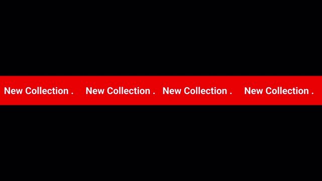 new collection banner ticker scrolling text on black background. red scrolling ticker tape with white text.