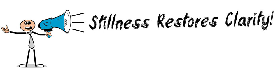 Obraz premium Stillness Restores Clarity 