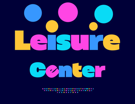 Vector Joyful banner Leisure Time with Colorful Balls. Bright Festive Font. Modern Alphabet Letters and Numbers set.