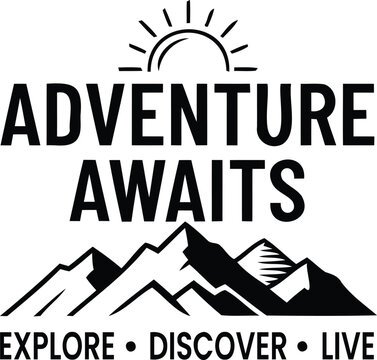 Adventure awaits a beautifully designed inspirational poster with mountains and a vibrant sunburst perfect for travel exploration and the active outdoor lifestyle