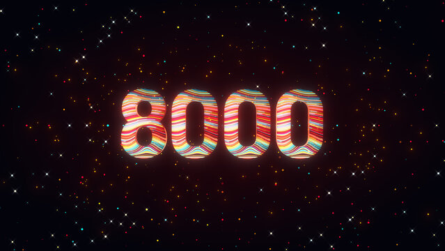 Vibrant 3D number 8000 illuminated by red, yellow, and multicolor flowing lines, glowing particles, and cosmic sparkles for a futuristic digital achievement concept.