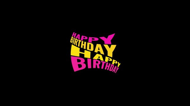 Colorful happy birthday typography animation on black background