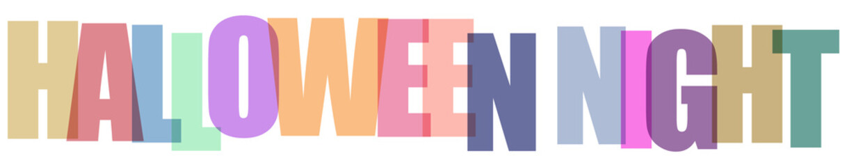 Colorful typography design with the phrase halloween night featuring overlapping transparent letters © Sharmin