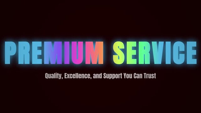 Premium Service glowing gradient text motion graphics, corporate quality excellence and support banner, vibrant neon typography animation