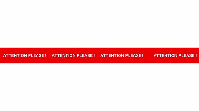 attention please banner ticker scrolling text on white background. red scrolling ticker tape with white text.