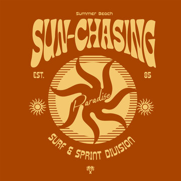 Summer Beach Sun-Chasing Retro Graphics. Vector Sun Artwork. tropical summer sunshine. perfect for girl's and women's fashion tee t-shirt design. 