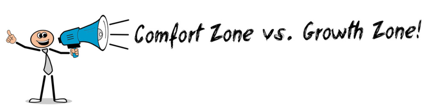 Comfort Zone vs. Growth Zone	
